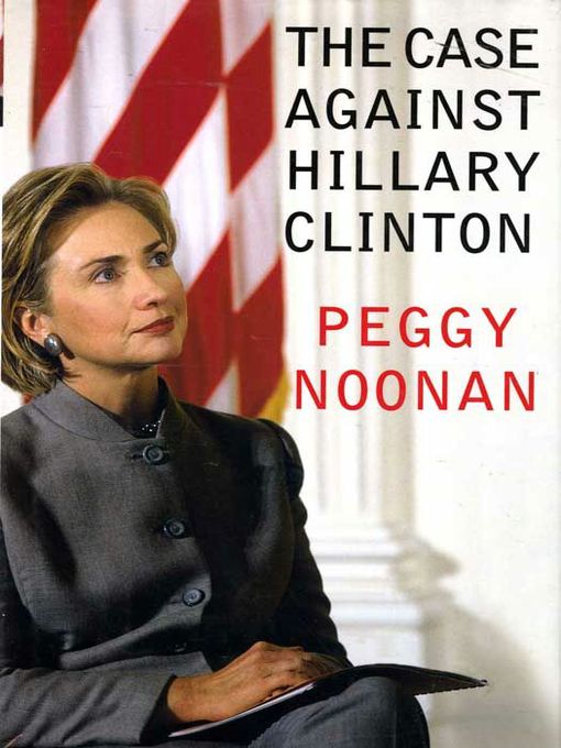 Cover image for The Case Against Hillary Clinton